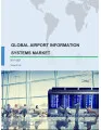 Global Airport Information Systems Market 2017-2021